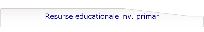 Resurse educationale inv. primar