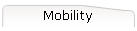 Mobility